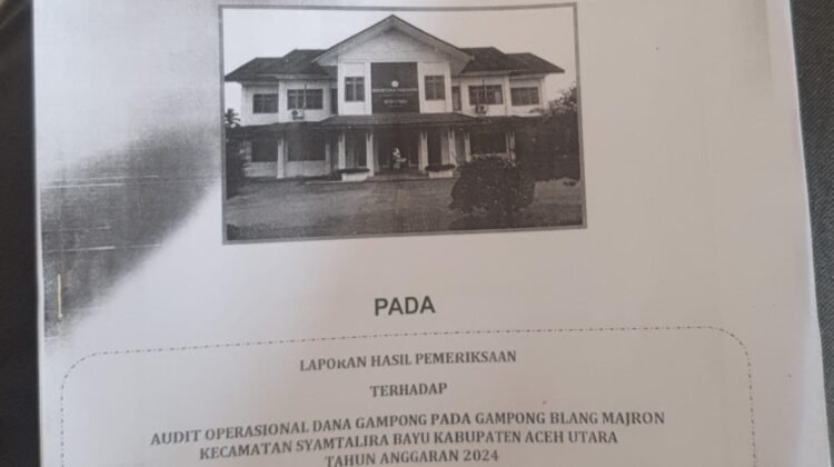 Inspektorat Temukan Penyimpangan Dana Desa Blang Majron, Tuha Peut Pertanyakan Penarikan Rp465,9 Juta Terindikasi Korupsi