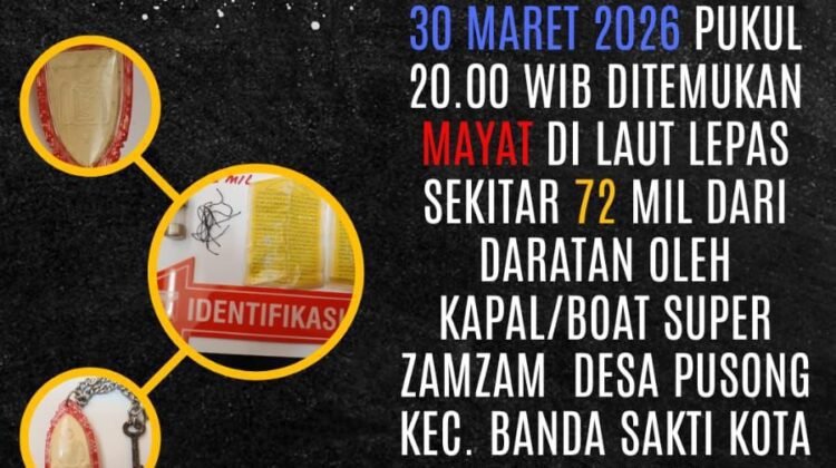 Mayat Misterius Ditemukan di Laut Lepas 72 Mil dari Pesisir Lhokseumawe
