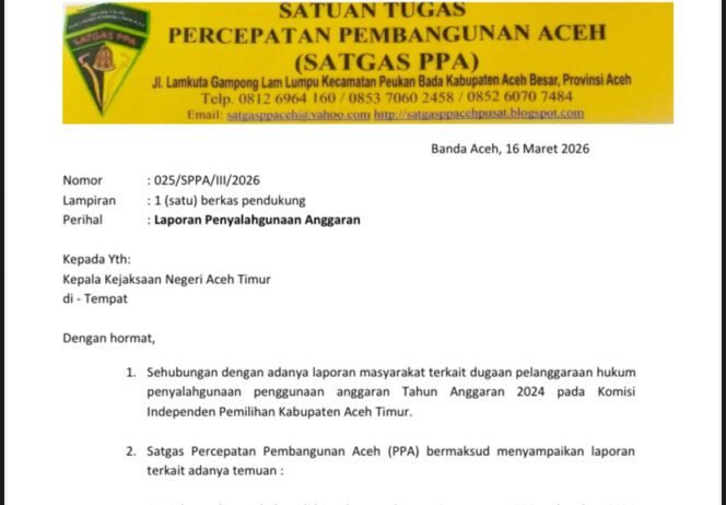 
					Satgas PPA Laporkan Dugaan Penyalahgunaan Anggaran KPU dan BUMD PT. Wajar Corpora ke Kejari Aceh Timur